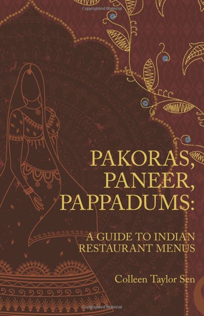 Pakoras, Paneer, Pappadums: A Guide to Indian Restaurant Menus